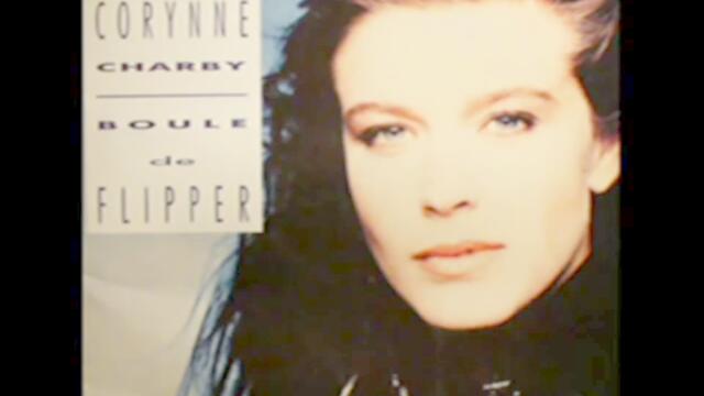 Corynne Charby - Boule de flipper (1986 longue)