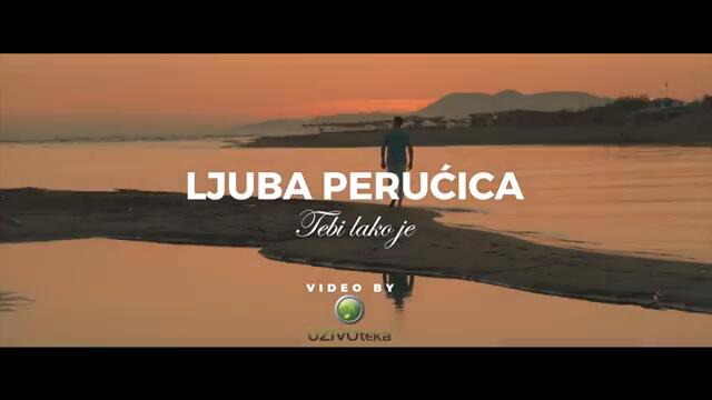Ljuba Perucica - Tebi lako je (Official Video)
