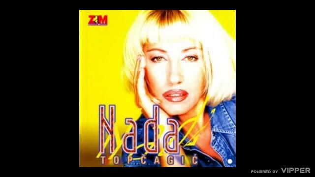Nada Topcagic - Crkni, pukni - (Audio 1998)