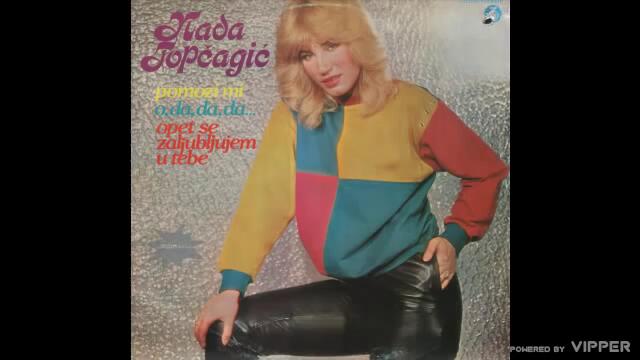 Nada Topcagic - Ko ti srcu otkucaje broji - (Audio 1983)