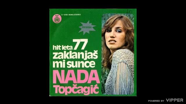 Nada Topcagic - Ljubavno putovanje - (Audio 1977)