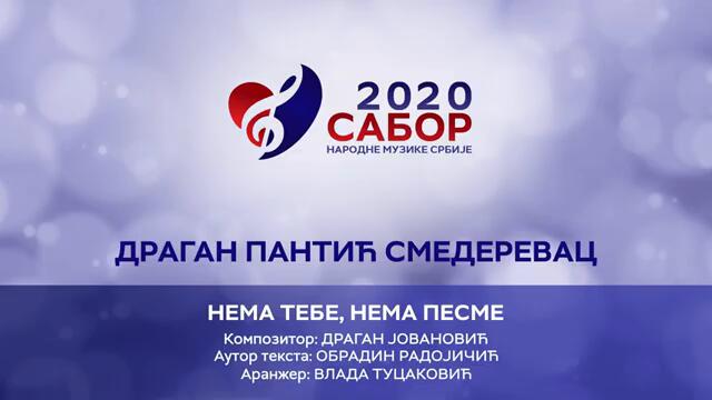 Dragan Pantic Smederevac - Nema tebe nema pesme Sabor narodne muzike Srbije 2020