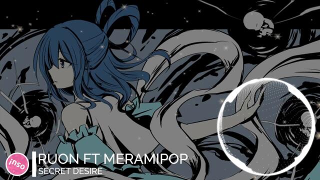 RUON feat Meramipop - Secret Desire - Dyes Remix -