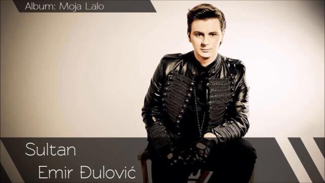 Emir Djulovic  Sultan  Audio 2014