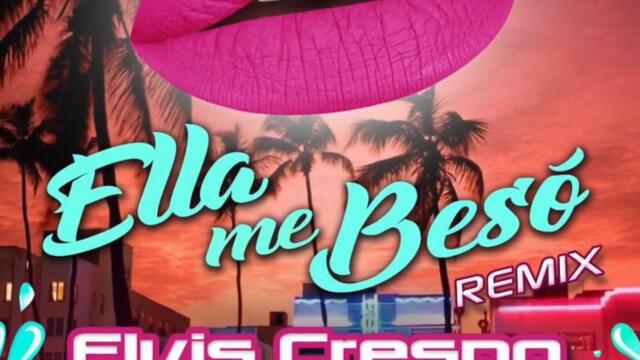 New! Elvis Crespo Ft. Nando Boom-*Ella me besó* Remix 2019!