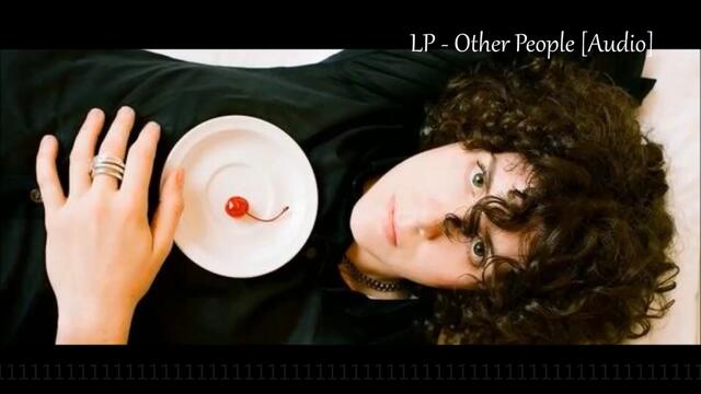 Lp - Other People Audio ( съвсем неофициален но пък с превод ))