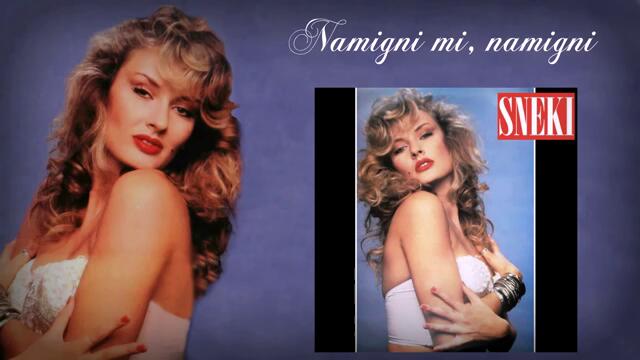 Sneki - Namigni mi, namigni - (Audio 1991)