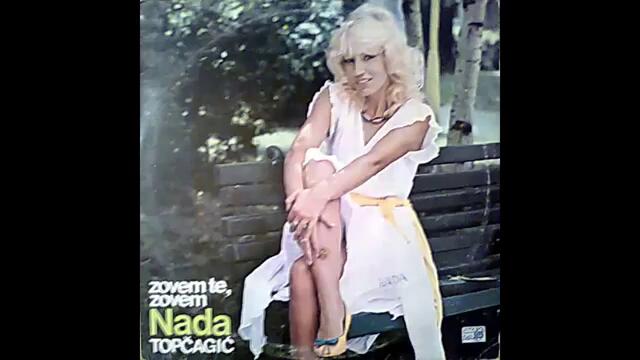 Nada Topcagic - Zovem te zovem - (Audio 1984) HD