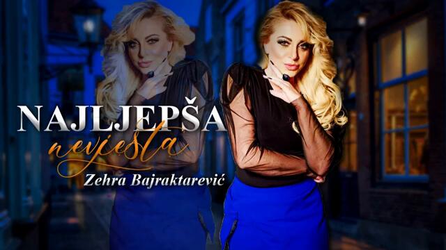 Zehra Bajraktarevic - Najljepsa nevjesta (Official Audio 2020)