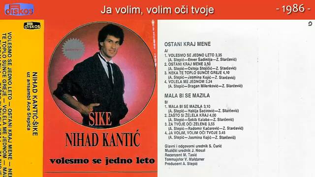 Nihad Kantic Sike - Ja volim, volim oci tvoje - (Audio 1986)