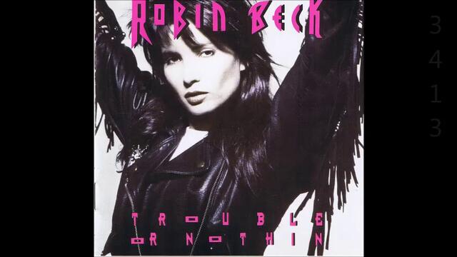 Robin Beck - Trouble Or Notthin 1989 - Full Album