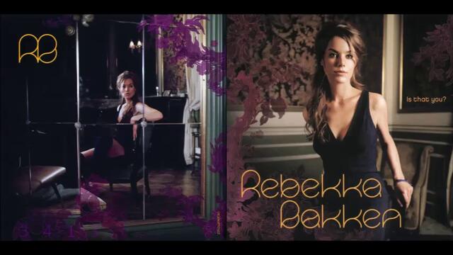 Rebekka Bakken - Is That You - 2005 full album