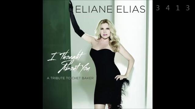 Eliane Elias - I Thought About You (a Tribute To Chet Baker) 2013 Jazz - full album