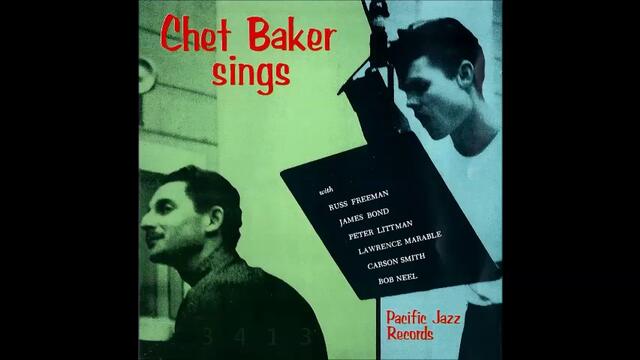 Chet Baker - Chet Baker sings - Original 1956 - full album
