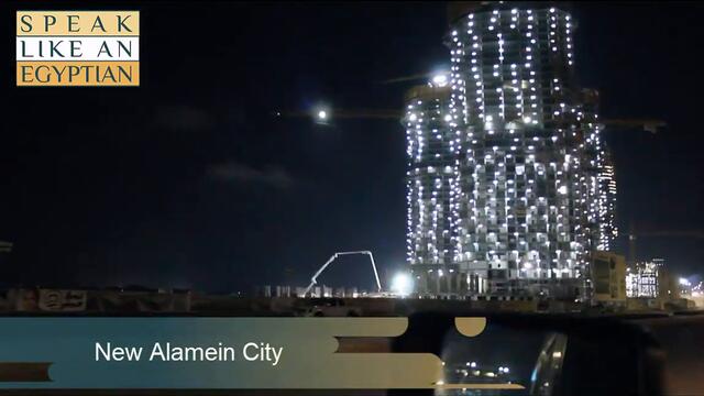 A quick tour to "new Alamien City", Very promising area (You have to watch it)