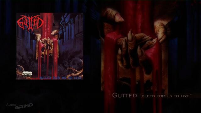 Gutted "Bleed for us to Live" Full Album