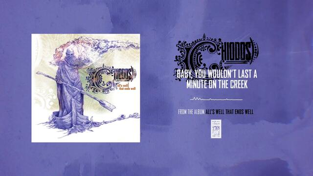 Chiodos "Baby, You Wouldn't Last A Minute On The Creek"