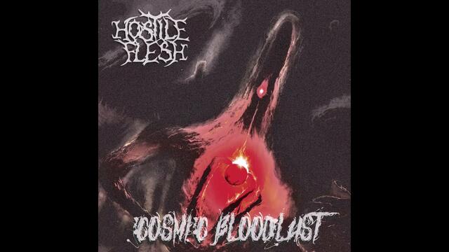 Hostile Flesh - Cosmic Bloodlust