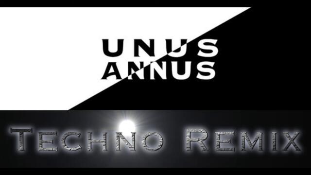 Unus Annus Chant Techno Remix