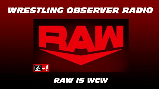 A horrific edition of Raw: Wrestling Observer Radio