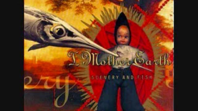 I Mother Earth - Songburst & Delirium