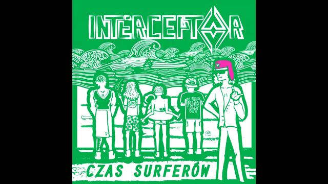 Interceptor - Czas Surferów (2019) FULL EP