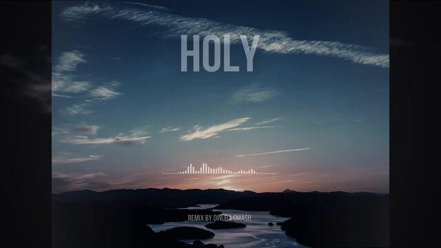 Justin Bieber - Holy ft. Chance The Rapper (Dinura Omash Remix)