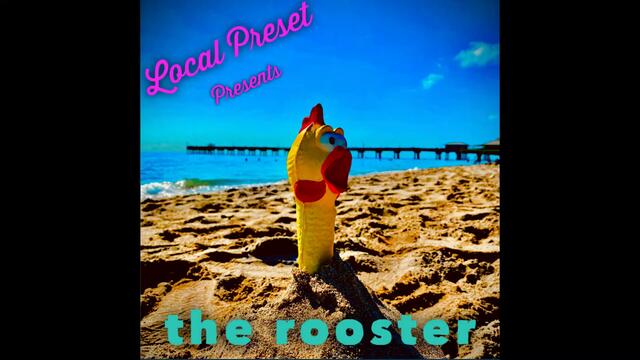 Local Preset - The Rooster