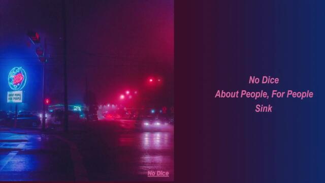 No Dice - Sink (Official Audio)