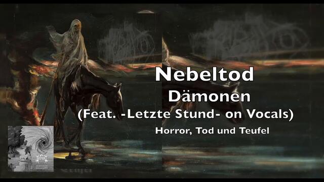 Nebeltod - Dämonen (Feat. -Letzte Stund- on Vocals) - Horror, Tod und Teufel