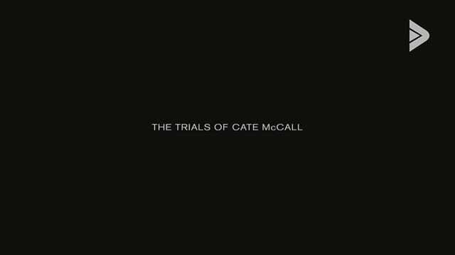 Изпитанията на Кейт Маккол  The Trials of Cate McCall  (2013) Бг Аудио Част 1