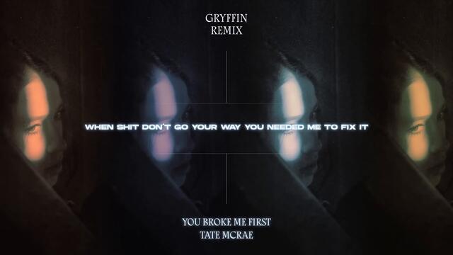 Tate McRae - you broke me first (Gryffin Remix) [Official Lyric Video]