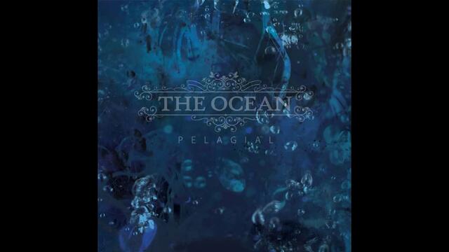 The Ocean - Abyssopelagic II: Signals Of Anxiety