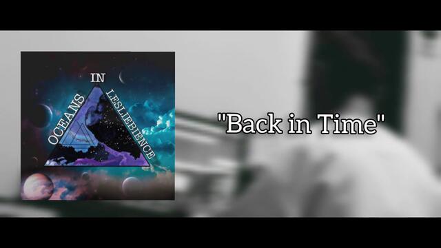 Oceans in Lesliebience - Back in Time (Official Music Video)