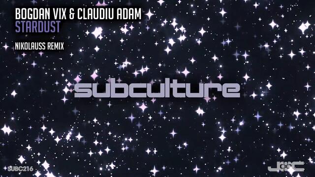 Bogdan Vix & Claudiu Adam - Stardust (Nikolauss Remix)