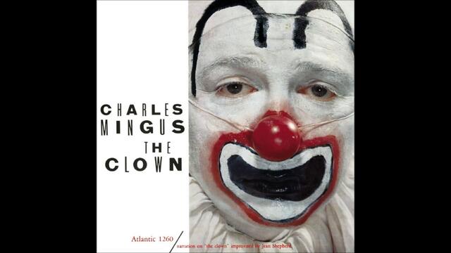 Charles Mingus - The Clown