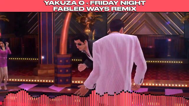 Yakuza 0 - Friday Night [Fabled Ways Remix]