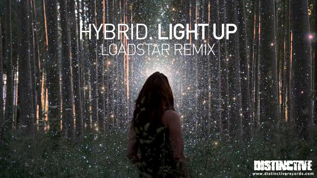 Hybrid - Light Up (Loadstar Remix)