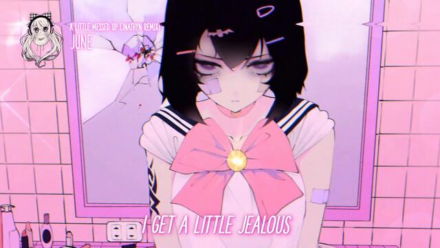 june - A Little Messed Up (JNATHYN Remix) 【Lyrics】
