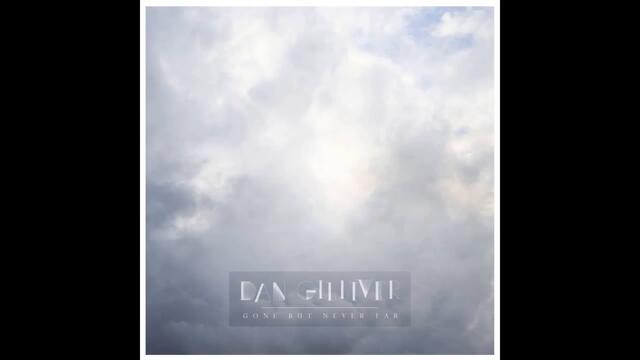 'Gone But Never Far' by Dan Gilliver