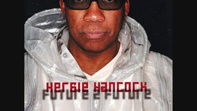 Herbie Hancock featuring Chaka Khan - The Essence