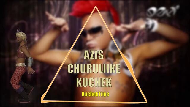 АЗИС - ЧУРОЛИЙКЕ КЮЧЕК РЕМИКС - Kuchek Time Remix / Azis - Churoliike Kuchek Remix
