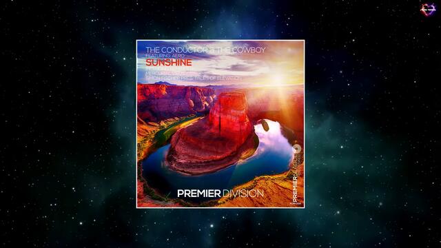 The Conductor & The Cowboy Feat. Aero Vaquera - Sunshine (Mercurial Virus Remix)