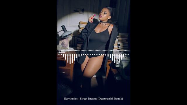 Eurythmics - Sweet Dreams (Deepmaniak Remix) [edited video + lyrics]