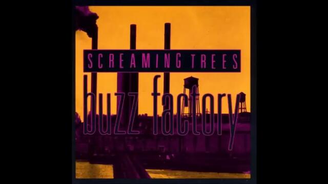 Screaming Trees - Buzz Factory