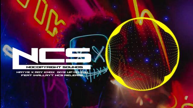 Hayve x ROY KNOX - Give Up On You (Feat. imallryt) [NCS Release] | Fan NCS Vlog