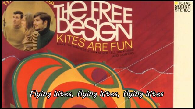 The Free Design - Kites are Fun (with lyrics)