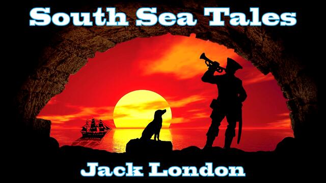 YAH! YAH! YAH! ♦ By Jack London ♦ South Sea Tales ♦ Full AudiobooK