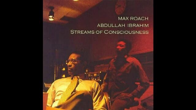 Max Roach and Dollar Brand :Streams of Consciousness