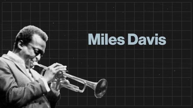 Artists that Changed Music: Miles Davis